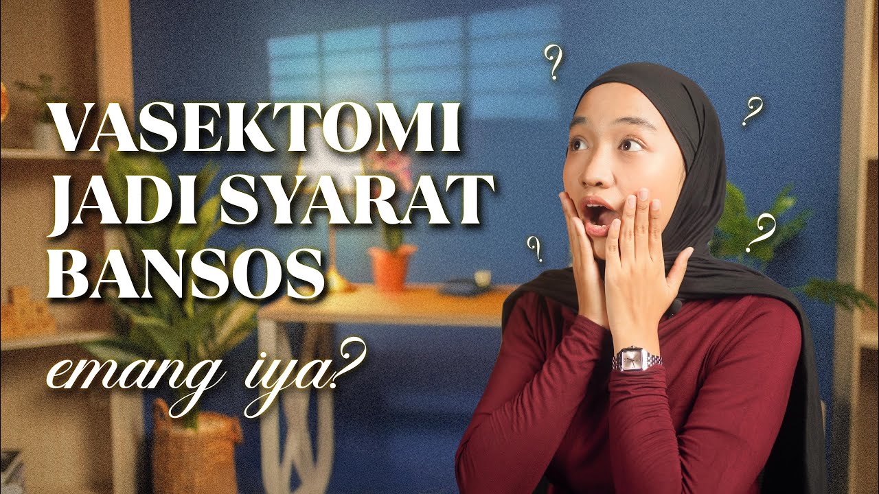 Ekonomi 360: Vasektomi Sarat Bansos