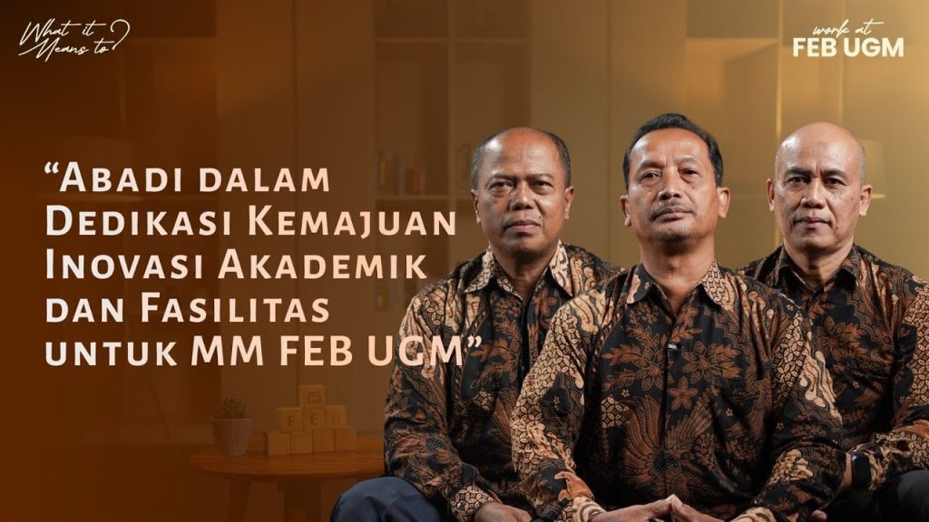 What it Means to Work at FEB UGM?
