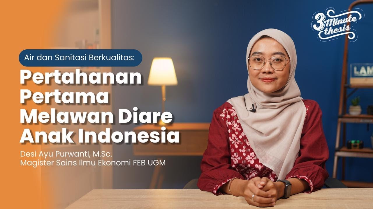 3 Minute Thesis: Air dan Sanitasi Berkualitas