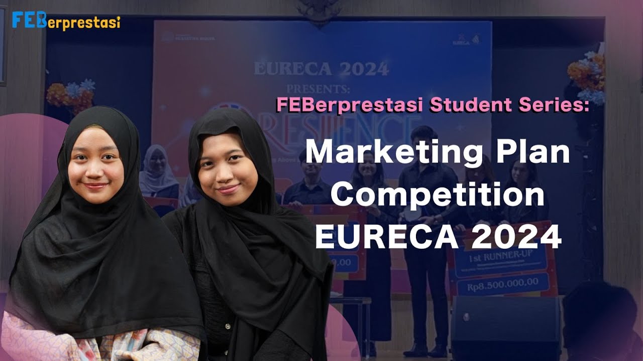 FEB Berprestasi: Juara Marketing Plan Competition EURECA 2024