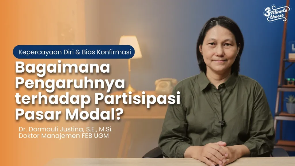 3 Minute Thesis: Kepercayaan Diri & Bias Konfirmasi