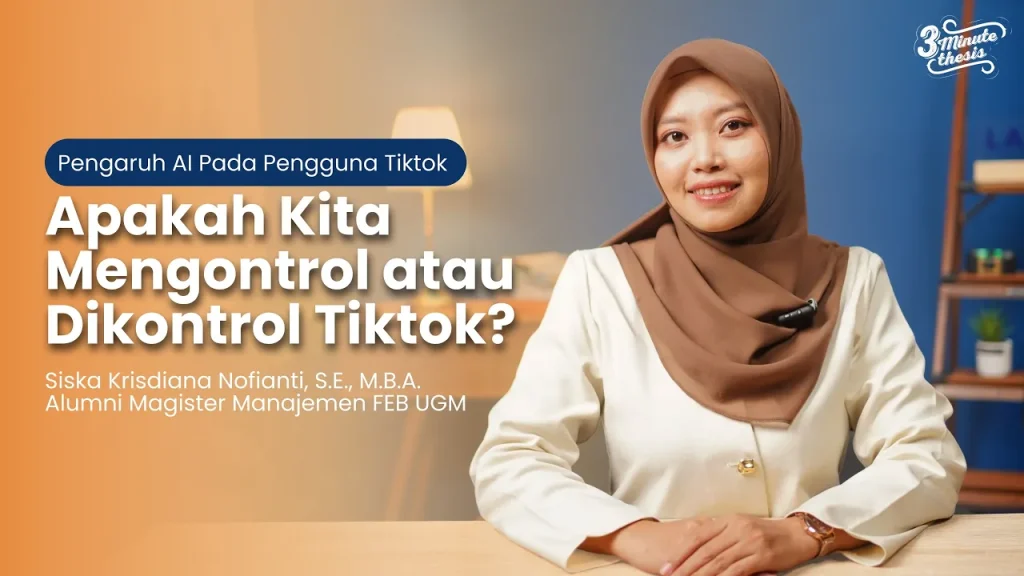 3 Minute Thesis: Pengaruh AI Pada Pengguna TIkTok