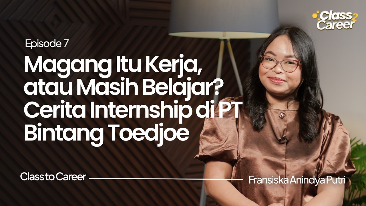 Class to Career: Internship di PT Bintang Toedjoe